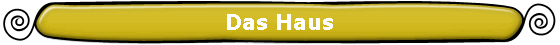Das Haus